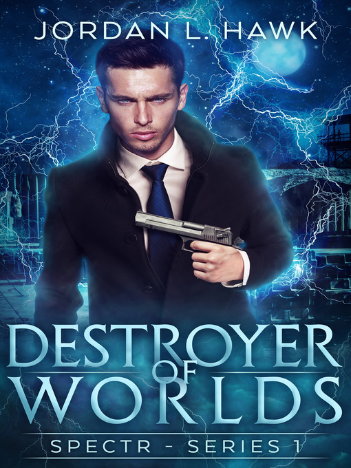 Title details for Destroyer of Worlds by Jordan L. Hawk - Available